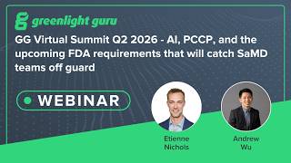 GG VS Q2 2026 - AI, PCCP, and the upcoming FDA requirements that will catch SaMD teams off guard