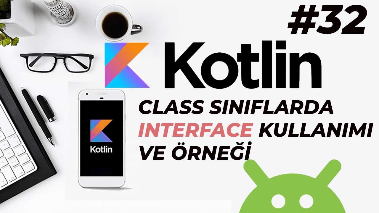 Android Studio ile Kotlin Dersleri 2026 | OOP Interface Class Kullanımı ...