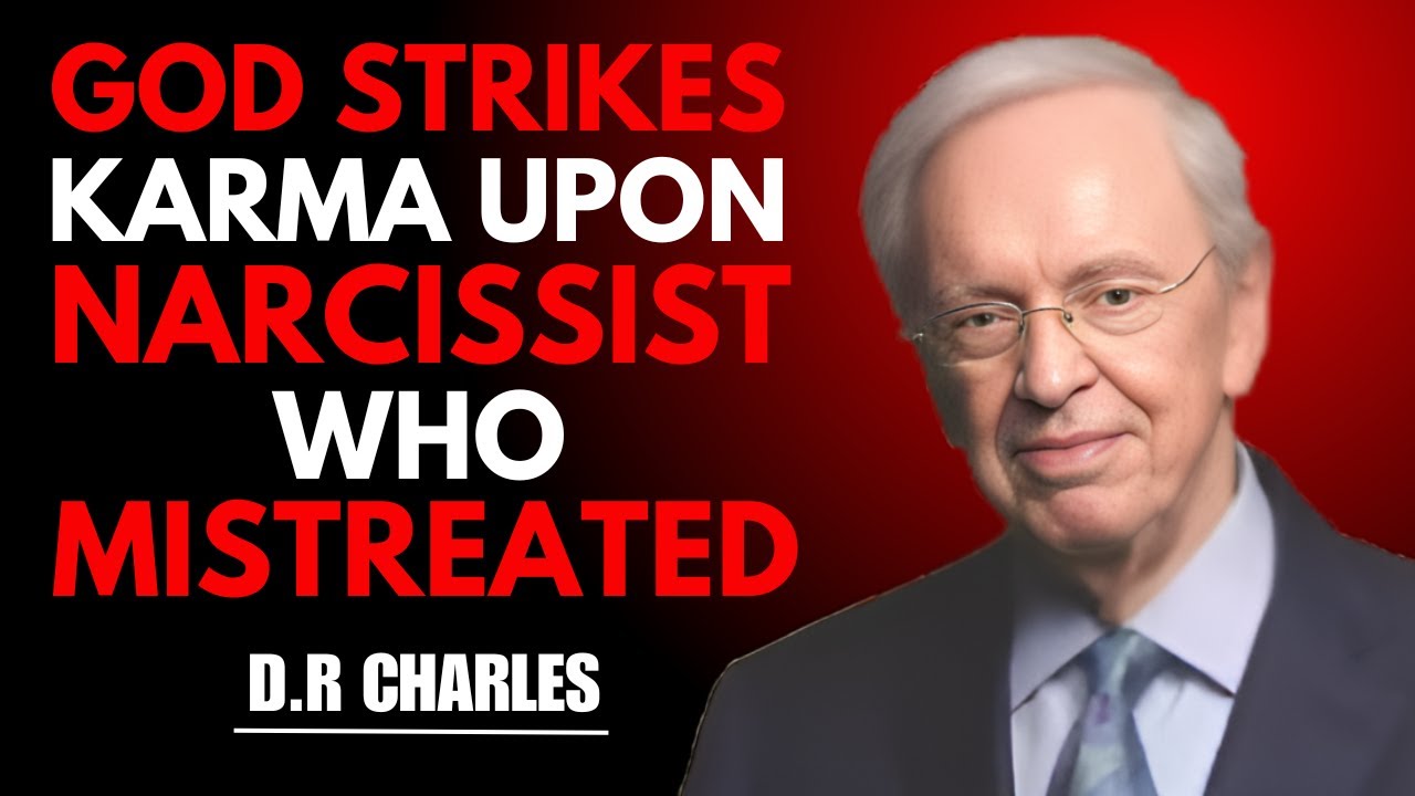 "GOD STRIKES KARMA UPON THE NARCISSIST WHO MISTREATED YOU"|DR CHARLES ...