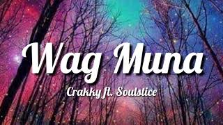 Wag Muna - Crakky (featuring Soulstice) | Audio