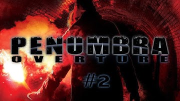 Penumbra: Overture Ep. 2 - TNT