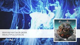 BIXX & Natalie Gioia - Beautiful Chaos | Vocal Trance 2023