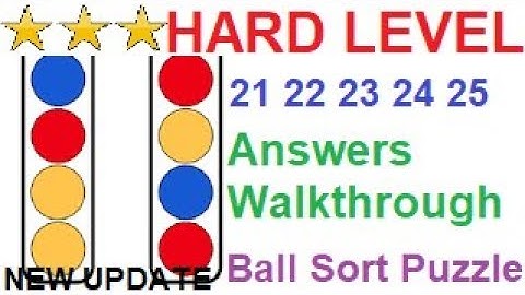Ball Sort Puzzle Hard Level 21 22 23 24 25(New Update)