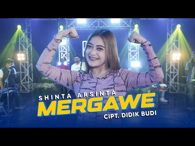 MERGAWE - SHINTA  ARSINTA  |  KERJO SENG SEMANGAT  (Official Music Video) class=