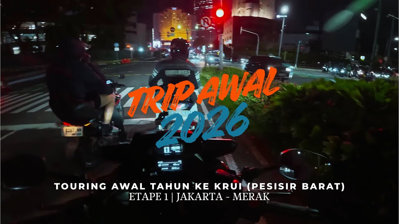 TOURING AWAL TAHUN 2026 KE KRUI | JAKARTA-MERAK #1
