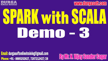 SPARK with SCALA tutorials || Demo - 3 || by Mr. N. Vijay Sunder Sagar On 26-01-2023 @6PM IST