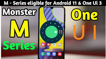 Samsung M series device list eligible for Android 11 & One Ui 3 | M31,M21,M10,M20,M30,M40,M01,M11,M1