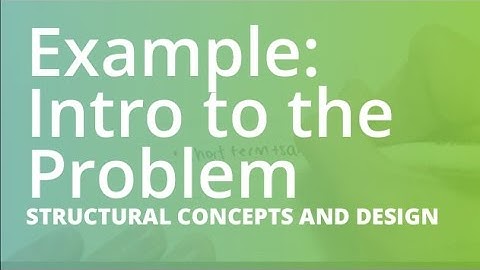 Introduction to the Problem | Structural Concepts and Design [HD]