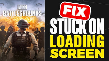 How To Fix PUBG Stuck On Loading Screen (2025)