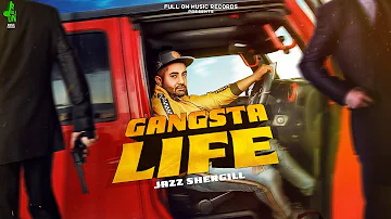 Gangsta Life (Full Song) Jazz Shergill ft Raftaar Kaur | Love Sagar | New Punjabi Songs 2019
