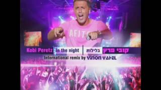 Kobi Perez - In The Nights (Yinon Yahel Remix) Resimi
