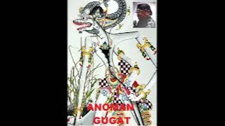 ANOMAN  GUGAT KI HADI SUGITO FULL