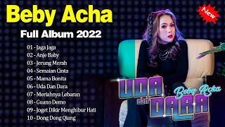 Beby Acha Full Album 2022 ~ Beby Acha Best Songs Collection ~ Jaga Jaga, Anje Baby