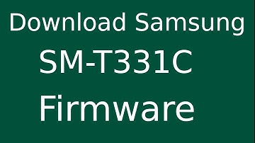 How To Download Samsung Galaxy Tab 4 SM-T331C Stock Firmware (Flash File) For Update Android Device