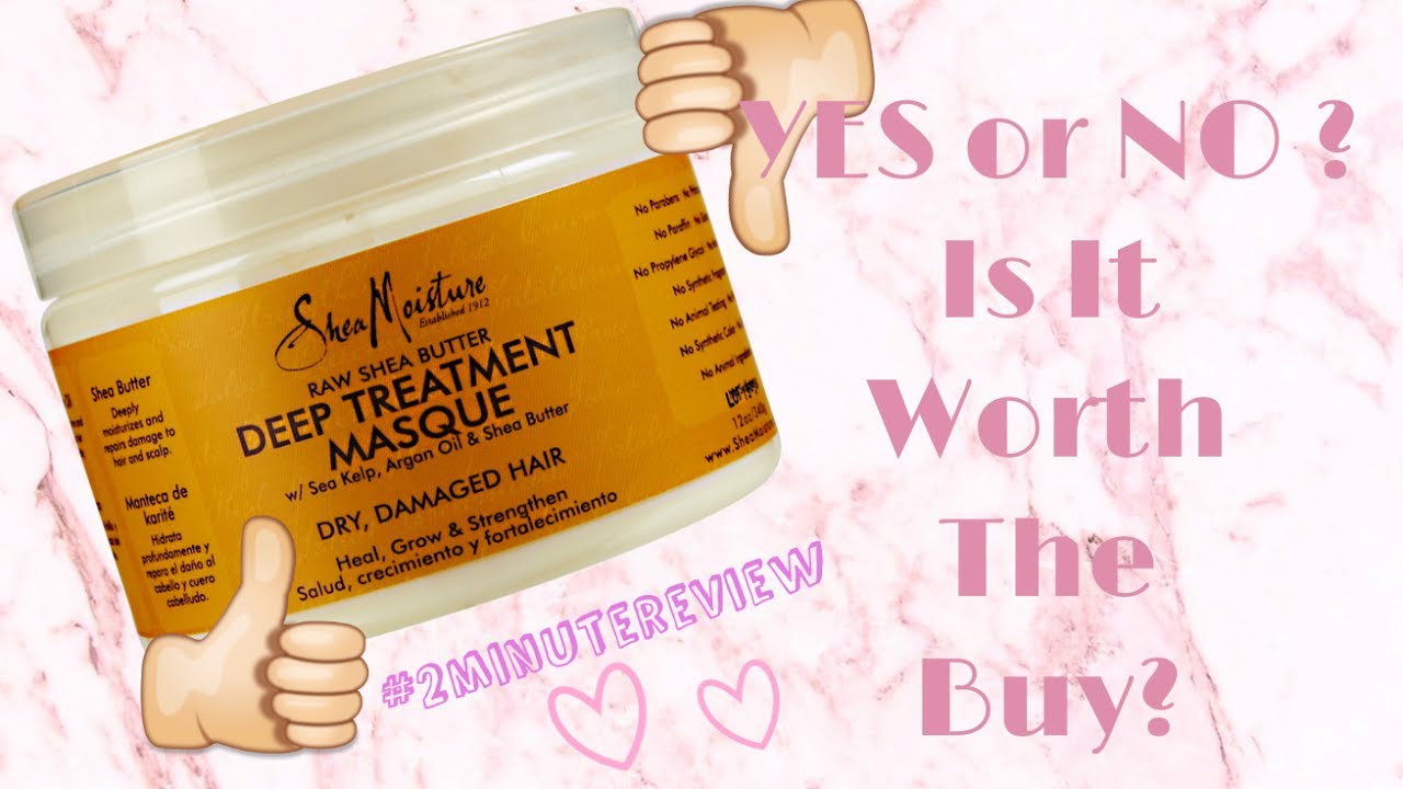 Raw Shea Butter Deep Treatment Masque! 2 Minute Review YouTube