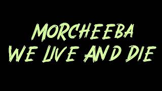 Morcheeba - We Live And Die Instrumental