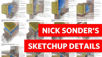Nick Sonder’s Complete Process for Creating Construction Details in SketchUp Pro and LayOut