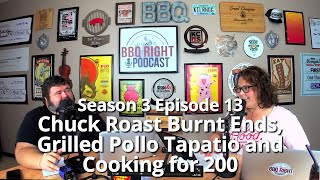 Chuck Roast Burnt Ends and Cooking Pulled Pork for 200 – Season 3: Episode 13