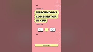 CSS Descendant Selector Explained in 60 Seconds