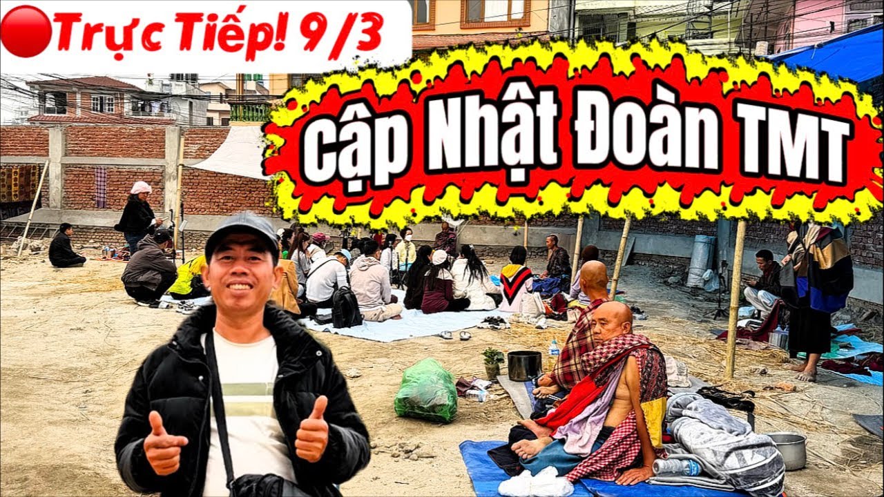 🔴Trực Tiếp! Cập Nhật; Đoàn TMT, Hội YouTube Chuẩn Bị Sám H…#thayminhtue #nguyendongthap #nepal ￼