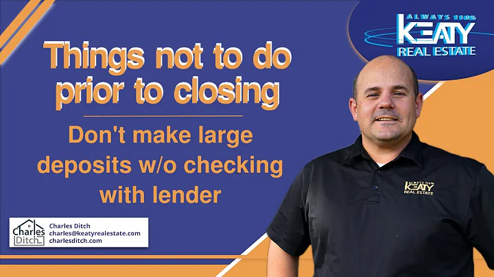 Don't make large deposits without checking with your lender | Charles Ditch