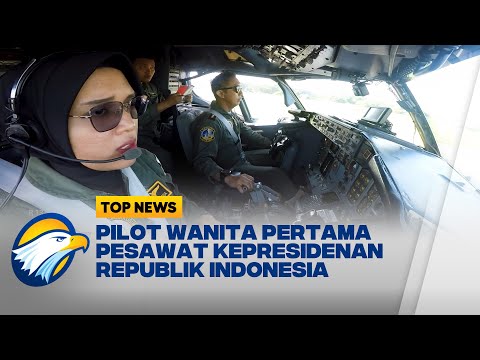 Pilot Wanita Pertama Pesawat Kepresidenan Republik Indonesia