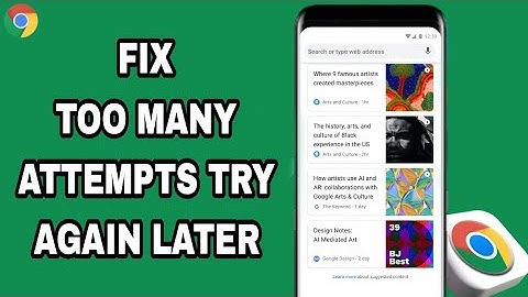 How To Fix And Solve Google Chrome App Too Many Attempts Try Again Later | Final Solution