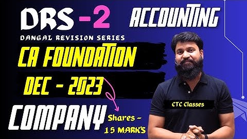 CA Foundation Dec 23 Revision I Accounting I Company Account Issue of Share I Dec 2023 DRS I CTC