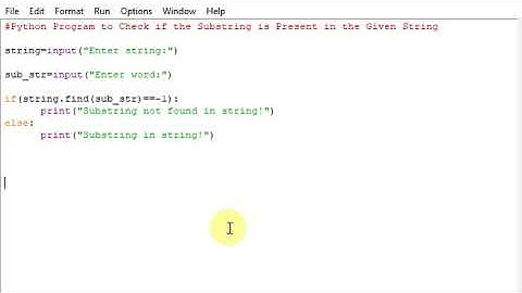Python Program to Check if the Substring is Present in the Given String