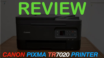 Canon Pixma TR7020, TR7021 Review ..