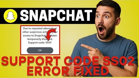 How to Fix Snapchat Support Code SS02 Error (2025) | SS02 Error Snapchat