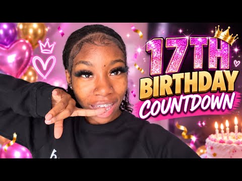 COUNTDOWN TO MY 17th BDAY