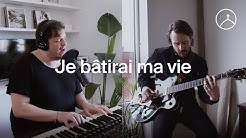 Je bâtirai ma vie (Build My Life cover) - Sébastien Corn | La Chapelle Musique