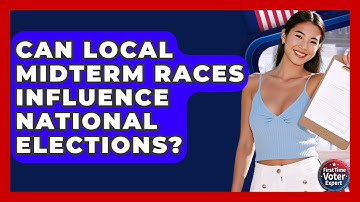 Can Local Midterm Races Influence National Elections? - First Time Voter Expert