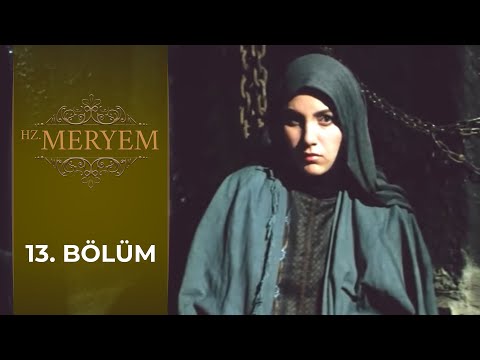 Hz. Meryem 13. Bölüm