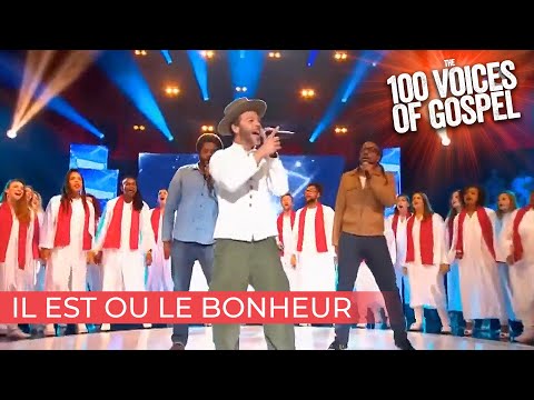 Il Est Où Le Bonheur - Gospel Pour 100 Voix Accompagne Christophe Maé