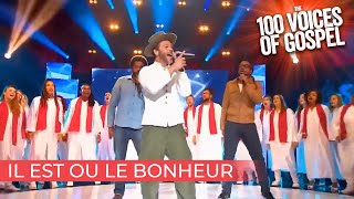 Video thumbnail of "Il est où le bonheur - Gospel Pour 100 Voix accompagne Christophe Maé (LIVE)"