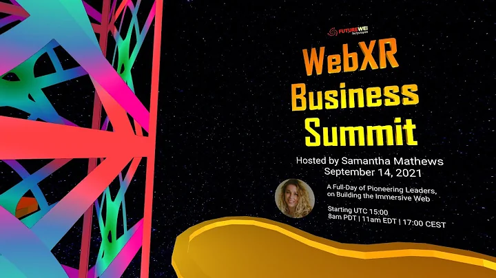 WebXR Business Summit 01 of 20 - Opening Remarks  ...
