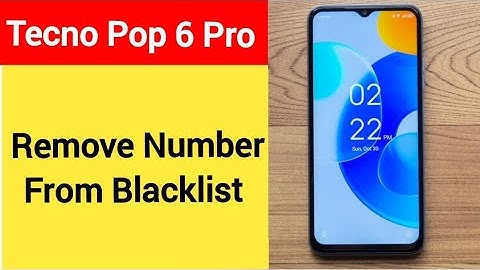 How to remove number from blacklist, Tecno Pop 6 Pro me call block kaise karen