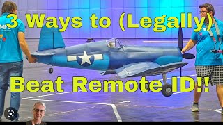 3 Ways to (Legally) Beat Remote ID!!