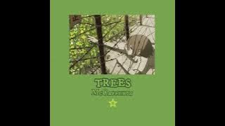 trees-McCafferty |sped up! ☆