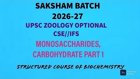 L2-UPSC ZOOLOGY OPTIONAL//CARBOHYDRATE PART 1//MONOSACCHARIDES//STEREOISOMERS//ENANTIOMERS//EPIMERS