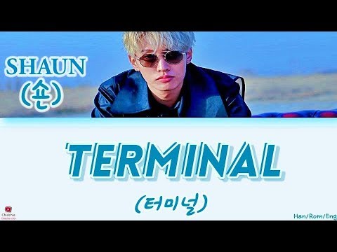 SHAUN 숀 TERMINAL 터미널 HAN ROM ENG Lyrics 가사