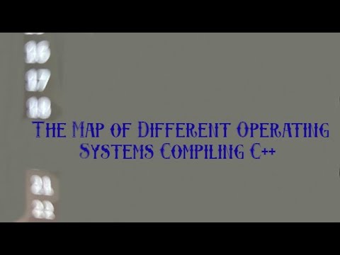 The Map Of Different Operating Systems Compiling C++ - YouTube