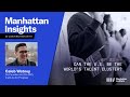 Can the U.S. Be the World&#39;s Talent Cluster?: Manhattan Insights with Caleb Watney