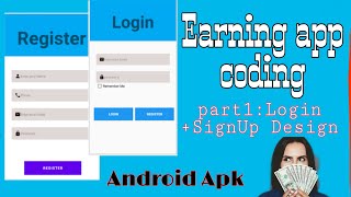Earning app coding | android app development | login ang signup design | android studio | part 1