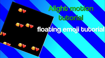 Floating emoji tutorial (Alight Motion Tutorial)