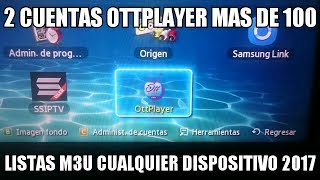 MAESTRA OTTPLAYER CUENTA 100 LISTAS M3U CUALQUIER DISPOSITIVO ALTERNATIVA SSIPTV SMART TV 2017