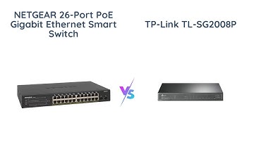 NETGEAR GS324TP vs TP-Link TL-SG2008P | Managed Gigabit Ethernet Switch Comparison