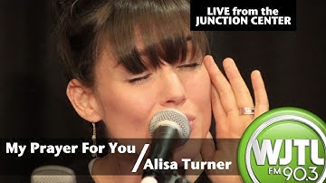Alisa Turner - "My Prayer For You"